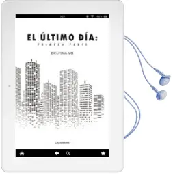 Descargar AudioLibro (I.B.D.) el Último Día: Primera Parte de Delfina Vo año 2018