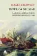 AudioLibro Imperios del Mar: La Batalla Final por el Mediterraneo 1521-1580 (Rustica) de Roger Crowley