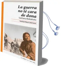 Descargar AudioLibro La Guerra no te Cara de Dona de Svetlana Aleksievitx año 2018