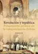 AudioLibro Revolución y República. Pensamiento Político en la Independencia Chilena de Desconocido