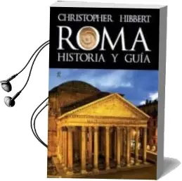 Descargar AudioLibro Roma: Historia y Guía de Christopher Hibbert año 2018