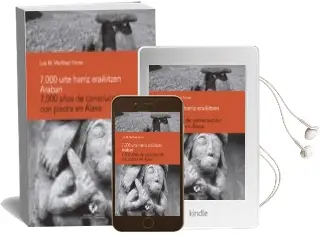 Descargar AudioLibro 7000 Urte Harriz Eraikitzen Araban - 7000 Años de Construccion con Piedra en Alava de Luis Miguel Martinez Torres año 2018