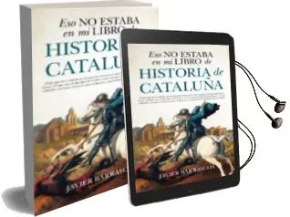 Descargar AudioLibro Eso no Estaba en mi Libro de Historia de Cataluña de Javier Barraycoa año 2018