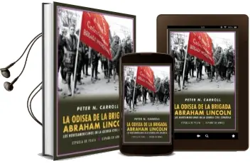 Descargar AudioLibro La Odisea de la Brigada Abraham Lincoln de Peter N. Carroll año 2018
