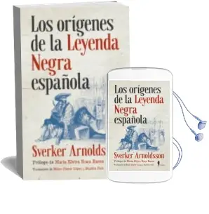 Descargar AudioLibro Los Orígenes de la Leyenda Negra Española de Sverker Arnoldsson año 2018