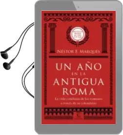 Descargar AudioLibro Un año en la Antigua Roma: La Vida Cotidiana de los Romanos a Traves de su Calendario de Nestor F. Marques año 2018