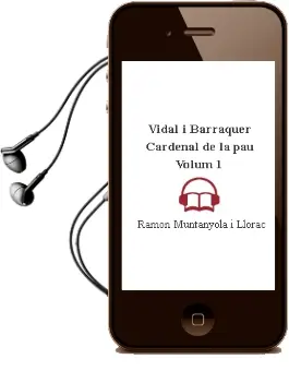 Descargar AudioLibro Vidal i Barraquer, Cardenal de la Pau. Volum 1 de Ramon Muntanyola I Llorac año 2018